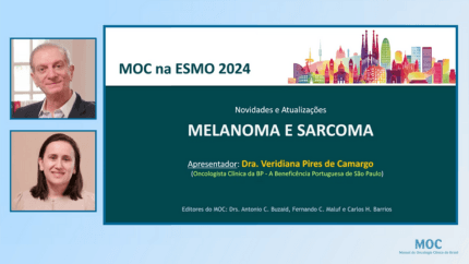 ESMO 2024: Melanoma e Sarcoma | Dra. Veridiana Camargo