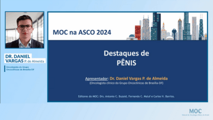 ASCO 2024: Câncer de pênis | Dr. Daniel Vargas
