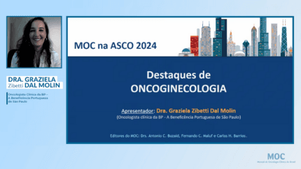 ASCO 2024: Oncoginecologia | Dra. Graziela Dal Molin