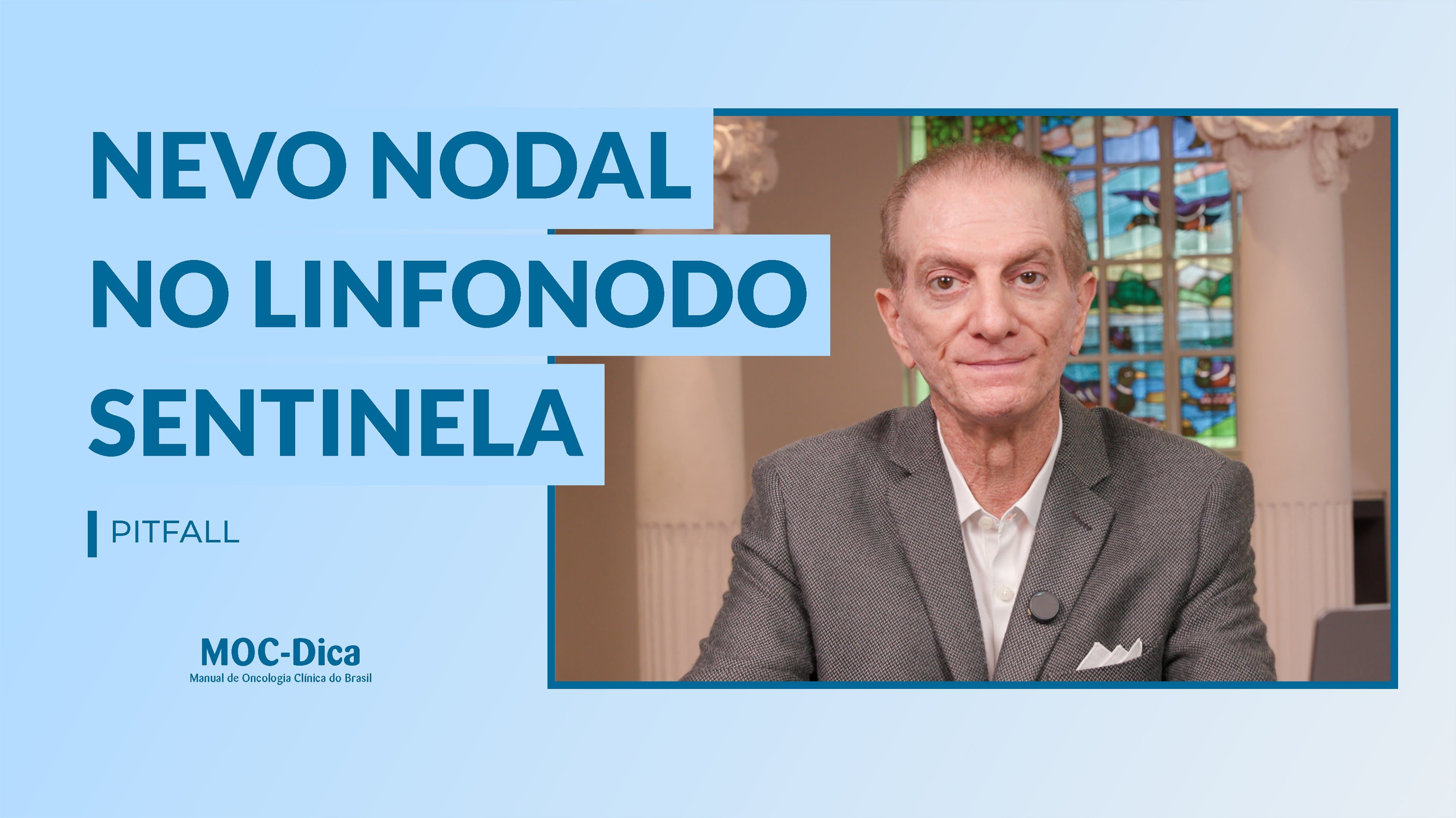 Dica – Pitfall: nevo nodal versus melanoma