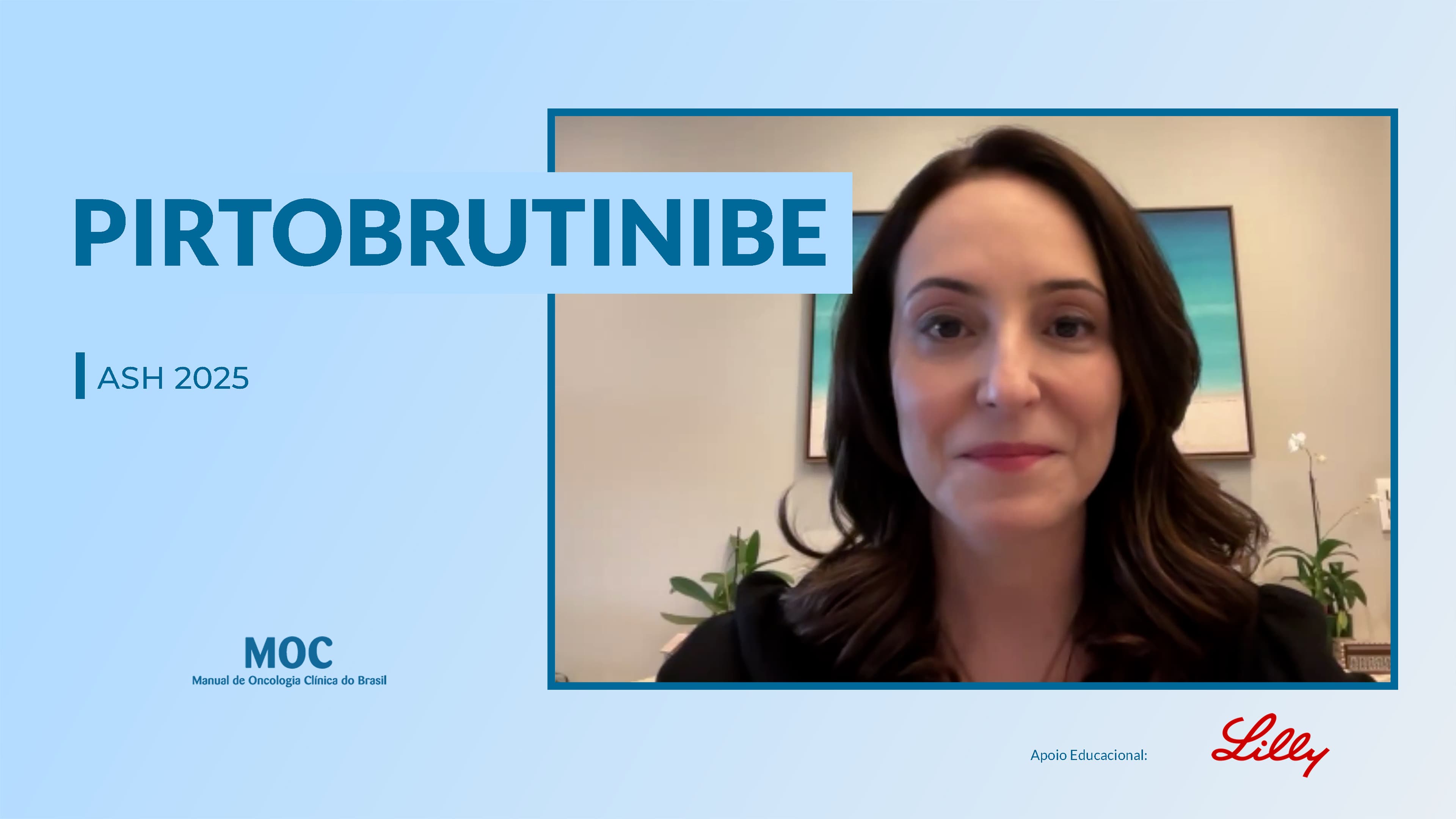 Pré-ASH 2025: O papel do pirtobrutinibe na Macroglobulinemia de Waldenström recaída ou refratária