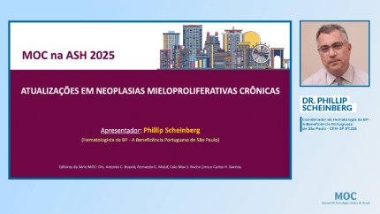 ASH 2025: Neoplasias Mieloproliferativas Crônicas | Dr. Phillip Scheinberg